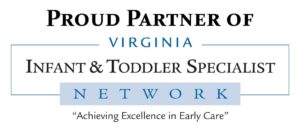 Proud Partner of the Virginia Infant & Toddler Specialist Network